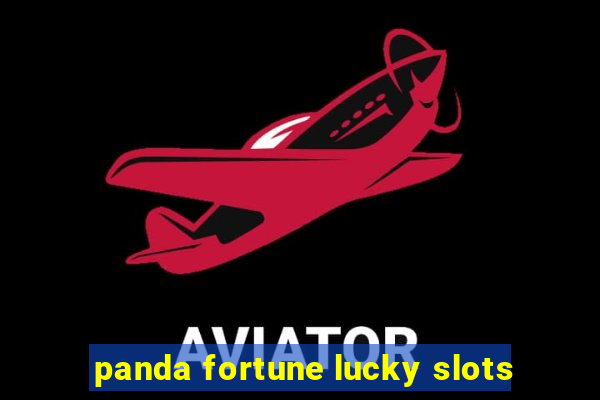 panda fortune lucky slots